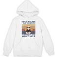 Dear Teacher I Talk To Everyone So Moving My Seat Won’t Help Women's Hoodie, novelty gifts, funny gifts