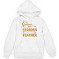 I Don't Need A Costume I'm A Spanish Teacher Halloween Women's Hoodie, novelty gifts, funny gifts I Don't Need A Costume I'm A Spanish Teacher Halloween Women's Hoodie, novelty gifts, funny gifts