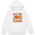 Fall In Love With Learning Thanksgiving Teacher Student Kids Women's Hoodie, novelty gifts, funny gifts Fall In Love With Learning Thanksgiving Teacher Student Kids Women's Hoodie, novelty gifts, funny gifts