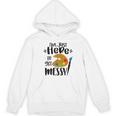 I'm Just Here To Get Messy Art Teacher Artist Painting Women's Hoodie, novelty gifts, funny gifts