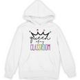 Queen Of My Classroom Colorful Teacher For Men Women Women's Hoodie, novelty gifts, funny gifts Queen Of My Classroom Colorful Teacher For Men Women Women's Hoodie, novelty gifts, funny gifts