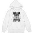 Science Because Figuring Things Out Teacher Scientific Adult Women's Hoodie, novelty gifts, funny gifts Science Because Figuring Things Out Teacher Scientific Adult Women's Hoodie, novelty gifts, funny gifts