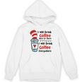Teaching I Will Drink Coffee Here Or There Teacher Women's Hoodie, novelty gifts, funny gifts Teaching I Will Drink Coffee Here Or There Teacher Women's Hoodie, novelty gifts, funny gifts