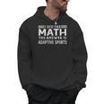The Answer Is Adaptive Sports Math Teacher Student Men Women Kids Men Hoodie, trending gift The Answer Is Adaptive Sports Math Teacher Student Men Women Kids Men Hoodie, trending gift