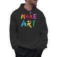 Make Art Painter Artist Teacher Artsy Men Women Kids Men Hoodie, trending gift Make Art Painter Artist Teacher Artsy Men Women Kids Men Hoodie, trending gift