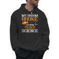 My Broom Broke So Now I Teach Science Teacher Halloween Men Hoodie, Science Teacher Gifts, trending gift My Broom Broke So Now I Teach Science Teacher Halloween Men Hoodie, Science Teacher Gifts, trending gift