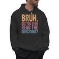 Bruh Did You Even Read The Directions Bruh Teacher For Men Women Men Hoodie, trending gift