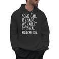 Some Call It Chaos We Call It Physical Education Teacher Men Hoodie, trending gift Some Call It Chaos We Call It Physical Education Teacher Men Hoodie, trending gift