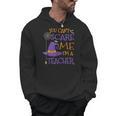 You Can't Scare Me I'm A Teacher For Men Women Men Hoodie, trending gift You Can't Scare Me I'm A Teacher For Men Women Men Hoodie, trending gift