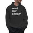 Choreographer Dance Teacher Cool Unique Shirt For Men Women Men Hoodie, trending gift Choreographer Dance Teacher Cool Unique Shirt For Men Women Men Hoodie, trending gift