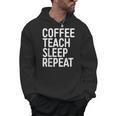 Coffee Teach Sleep Repeat Shirt Coffee Men Women Teacher Men Hoodie, trending gift