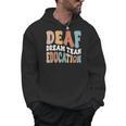 Deaf Dream Team Education Deaf Education Teacher Men Hoodie, trending gift Deaf Dream Team Education Deaf Education Teacher Men Hoodie, trending gift