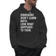 Dinosaurs Didn't Learn Math Math Teacher Men Hoodie, trending gift Dinosaurs Didn't Learn Math Math Teacher Men Hoodie, trending gift