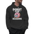 Donut Stop Reading Kawaii Teacher Preschool Kindergarten Men Hoodie, trending gift Donut Stop Reading Kawaii Teacher Preschool Kindergarten Men Hoodie, trending gift