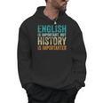 English Is Important But History Is Importanter Teacher Men Hoodie, History Teacher Gifts, English Teacher Gifts, trending gift