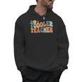 Groovy Toddler Teacher Appreciation Back To School Men Hoodie, Groovy Teacher Gifts, trending gift