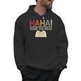 Ha Ha Made You Read Reading Teacher Teaching Men Hoodie, trending gift Ha Ha Made You Read Reading Teacher Teaching Men Hoodie, trending gift