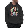 Happy To See Your Face Teacher Retro Back To School Men Hoodie, trending gift