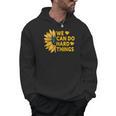 We Can Do Hard Things Kids Teacher Back To School Men Hoodie, trending gift We Can Do Hard Things Kids Teacher Back To School Men Hoodie, trending gift