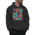 You Can Do Hard Things School Student Teachers Men Hoodie, trending gift You Can Do Hard Things School Student Teachers Men Hoodie, trending gift