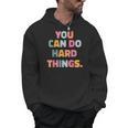 You Can Do Hard Things Teacher For Men Women Girls Kids Men Hoodie, trending gift You Can Do Hard Things Teacher For Men Women Girls Kids Men Hoodie, trending gift