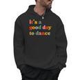 It's A Good Day To Dance Dance Teacher Dancing Dancer Men Hoodie, trending gift