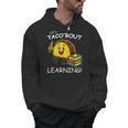 Let's Taco Bout Learning Back To School Teacher Kids Men Hoodie, trending gift