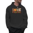 Love Preschool Happy Fall Thanksgiving Women Teacher Men Hoodie, trending gift Love Preschool Happy Fall Thanksgiving Women Teacher Men Hoodie, trending gift