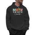 Math The Only Subject That Counts Cute Teacher Educator Men Hoodie, trending gift Math The Only Subject That Counts Cute Teacher Educator Men Hoodie, trending gift