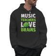 Music Teachers Love Brains Cute Teaching Halloween Men Hoodie, trending gift Music Teachers Love Brains Cute Teaching Halloween Men Hoodie, trending gift