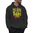No Taki When Teacher Taki Education Classroom Teacher Men Hoodie, trending gift