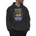 Nursery Rhymes Are My Jam 80s Retro Teachers & Students Kids Men Hoodie, trending gift