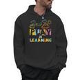 Play Is Learning Design T Designs For Teachers Preschool Men Hoodie, trending gift