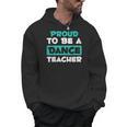 Proud Dance Instructor Choreographer Dance Teacher Men Hoodie, trending gift Proud Dance Instructor Choreographer Dance Teacher Men Hoodie, trending gift