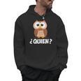 Quien Who Owl Spanish Teacher Men Hoodie, trending gift