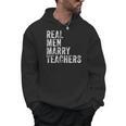Real Men Marry Teachers Future Husband Wife Engagement Men Hoodie, trending gift