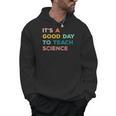 Science Teacher Its A Good Day To Teach Science Earth Men Hoodie, Science Teacher Gifts, trending gift