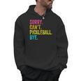 Sorry Can't Pickleball Bye Teacher Student Sport Men Hoodie, trending gift Sorry Can't Pickleball Bye Teacher Student Sport Men Hoodie, trending gift