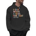 Special Education I Can Write A Goal For That Sped Teacher Men Hoodie, trending gift Special Education I Can Write A Goal For That Sped Teacher Men Hoodie, trending gift