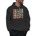 Be Like Subtraction And Make A Difference Math Teacher Women Men Hoodie, trending gift Be Like Subtraction And Make A Difference Math Teacher Women Men Hoodie, trending gift
