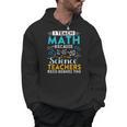 I Teach Math Because Science Teachers Need Heroes Too Men Hoodie, Science Teacher Gifts, trending gift I Teach Math Because Science Teachers Need Heroes Too Men Hoodie, Science Teacher Gifts, trending gift