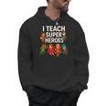 I Teach Super Heroes Teacher Men Hoodie, Super Teacher Gifts, trending gift