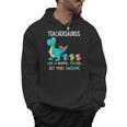 Teachersaurus Like A Normal Teacher But More Awesome Men Hoodie, trending gift