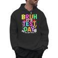 Testing Day Bruh It’s Test Day You Got This Teacher Student Men Hoodie, trending gift Testing Day Bruh It’s Test Day You Got This Teacher Student Men Hoodie, trending gift