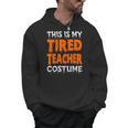 This Is My Tired Teacher Costume Quick Easy Lazy Halloween For Men Women Men Hoodie, trending gift