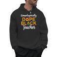 Unapologetic Dope Teacher African American Melanin Men Hoodie, trending gift Unapologetic Dope Teacher African American Melanin Men Hoodie, trending gift
