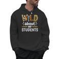 Wild About My Students School Teachers And Students Men Hoodie, trending gift Wild About My Students School Teachers And Students Men Hoodie, trending gift
