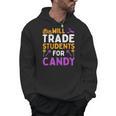 Will Trade Students For Candy Cute Halloween Costume Teacher For Men Women Kids Men Hoodie, trending gift Will Trade Students For Candy Cute Halloween Costume Teacher For Men Women Kids Men Hoodie, trending gift