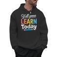 Y'All Gonna Learn Today Back To School First Day Teacher Men Hoodie, trending gift