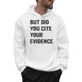 English Teacher But Did You Cite Your Evidence Men Hoodie, English Teacher Gifts, trending gift English Teacher But Did You Cite Your Evidence Men Hoodie, English Teacher Gifts, trending gift